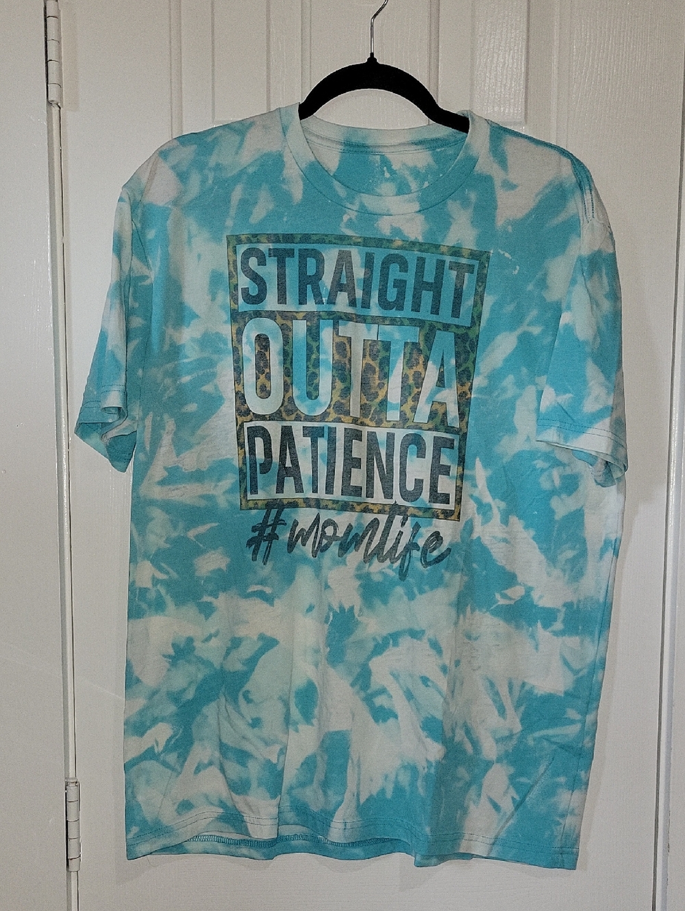 Straight Outta Patience #momlife Tie-Dye Tee - Aqua White